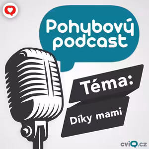 Ženy a pohyb: díky mami - PODCAST