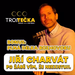 BONUS: Jiří Charvát: Po žábě vím že neexistuji. (plná délka)