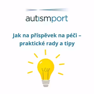 Jak na příspěvek na péči – praktické rady a tipy