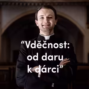 Vděčnost: Od daru k Dárci | 28. neděle v mezidobí | Kázání Patera Pepy