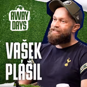 O Kinském v Tottenhamu nebo nejrychleji načepovaném pivě na stadionu - Vašek Plášil | Away Days #24