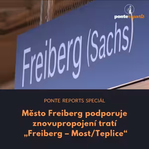 Ponte reports SPECIÁL: Město Freiberg podporuje znovupropojení tratí „Freiberg – Most/Teplice“