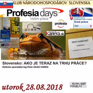 Klub národohospodárov Slovenska 18 - 2018-08-28 „AKO JE TERAZ NA TRHU PRÁCE ?„