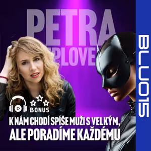 BLU015 Petra z ⁠Deeplove.cz⁠ „K nám chodí spíše muži s velkým, ale poradíme každému“
