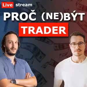VYPLATÍ SE TRADING aneb co musíme tradingu obětovat a co z toho máme? - Live stream