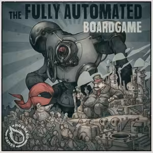 S03E04 - Plně automatizovaná deskovka + speciální hosté Eyron & Aneken