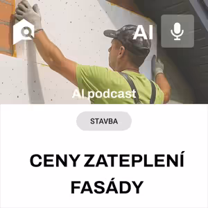 #21 AI podcast - Ceny a dotace zateplení fasády