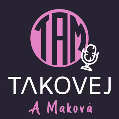 Takovej a Maková