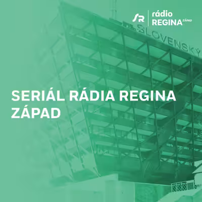 Seriál Rádia Regina Západ