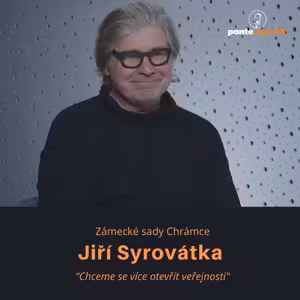Jiří Syrovátka - Zámecké sady Chrámce: Chceme se více otevřít veřejnosti