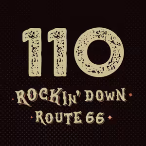 110 - ROCKIN' DOWN ROUTE 66 - 13. 2. 2025