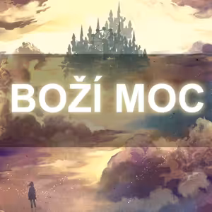Boží království v praxi | BOŽÍ MOC