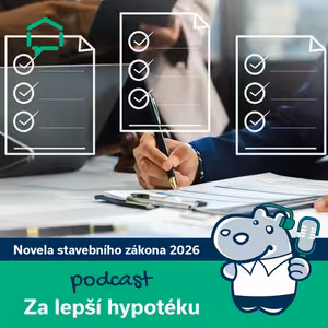 180. Jak novela stavebního zákona ovlivní hypotéku na výstavbu