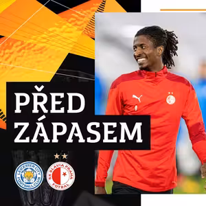 PŘED ZÁPASEM | Leicester - Slavia