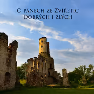 O pánech ze Zvířetic, dobrých i zlých