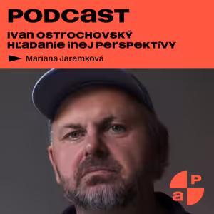 Ivan Ostrochovský – Hľadanie novej perspektívy
