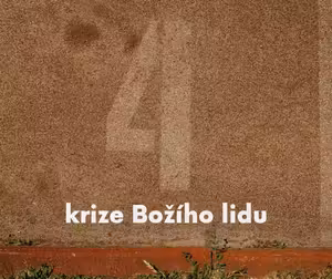 Kázání: Pavel Škrobák - Čtyři krize Božího lidu