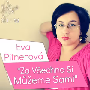 #38 Za Všechno Si Můžeme Sami - Eva Pitnerová