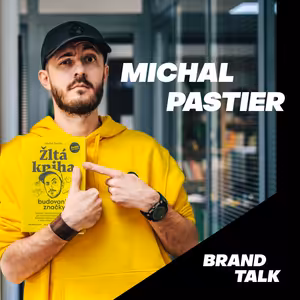 7: Michal Pastier - Žlutá kniha a budování značky v době chaosu