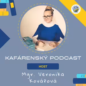 Veronika Kovářová: Napsat knihu jsem chtěla dlouho. Věci dělám na sto a více procent | KAFÁRENSKÝ PODCAST