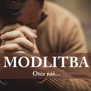 #05 Staň se tvá vůle | Modlitba Otče náš