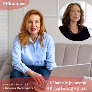 #35 HRkompas - Nábor nie je inzerát: HR marketing v praxi