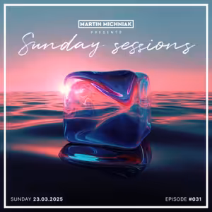 Sunday Sessions #031 by Martin Michniak