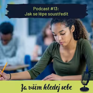 #13 Jak se lépe soustředit