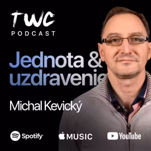 70 | Jednota & uzdravenie - Michal Kevický