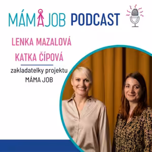 Projekt MÁMA JOB se ve velkém dostává do podvědomí veřejnosti. Jaké plány mají pro rok 2022 zakladatelky projektu Katka Čípová a Lenka Mazalová?
