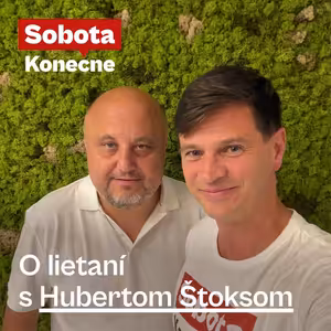 O lietaní s Hubertom Štoksom