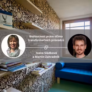 Budoucnost práce očima transformačních průvodců. #akada