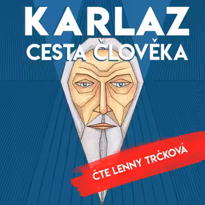 Důležité je nalézt na cestě spojence (Audiokniha Karlaz: Cesta člověka)