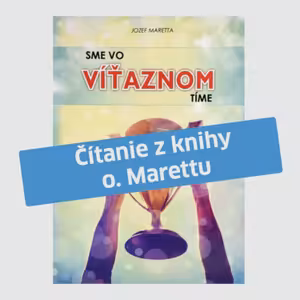 Sme vo víťaznom tíme (16) - Naša obranná zbroj - Eucharistia