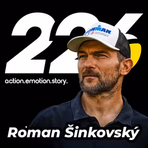 226 #46 Roman Šinkovský : Od Gladiator Race k Ironmanu