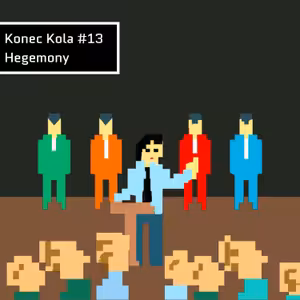 #13 Hegemony - Proletáři všech zemí...