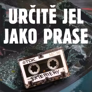 Určitě jel jako prase