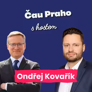 Čau Praho s Ondřejem Kovaříkem: Klimatické cíle EU jsou likvidační pro český průmysl. Způsobí dražší život všem.