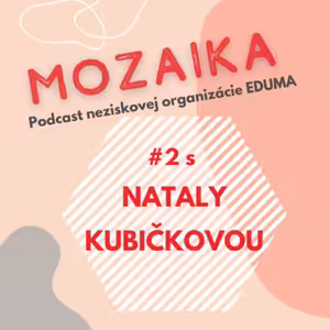 Mozaika 2 - Natália Kubičková: Vyrástla som v nerómskej rodine