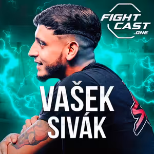 Fight Cast #28 - Václav Sivák: Jdu ve stopách Procházky. Chci radši těžší zahraniční cestu, než český bizár