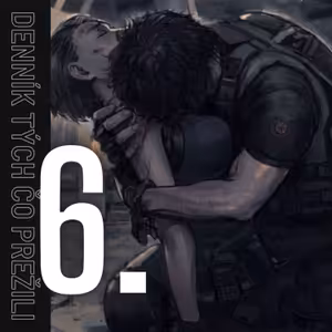 6. časť - Denník tých čo prežili - Apokalypsa SK / CZ