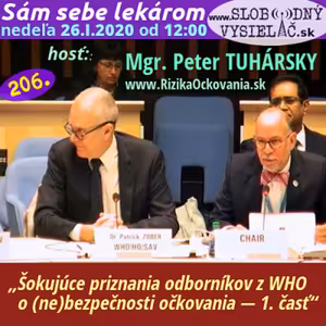 Sám sebe lekárom 206 - 2020-01-26 „Šokujúce priznania odborníkov z WHO o (ne)bezpečnosti očkovania“