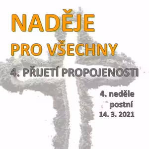 4. neděle postní 2021 "Naděje pro všechny: 4. Propojenost"