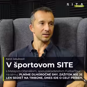 61 - Matej Očenáš z FutbalTour o plnení dlhoročných snov fanúšikov | Štúdio SITA