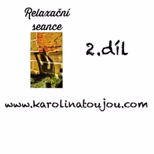 Relaxace:2.díl Relaxační seance