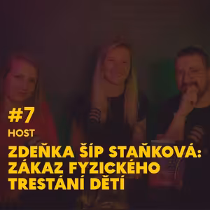 #7. Zdeňka Šíp Staňková: Zákaz fyzického trestání dětí