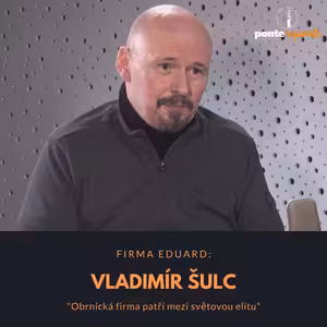 Vladimír Šulc – fa Eduard: Obrnická firma patří mezi světovou elitu