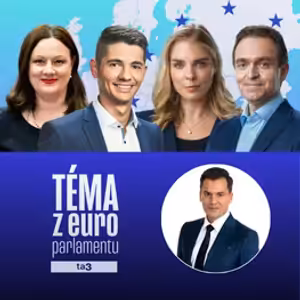 Téma z europarlamentu: Katarína Roth Neveďalová, Erik Kaliňák, Veronika Cifrová Ostrihoňová, Ľudovít Ódor