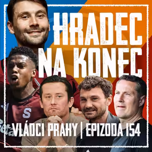 VLÁDCI PRAHY #154: Rudí snipeři udeřili! Nejistá sezóna a Kaanovo poslední tango? Zá pád béčka může…