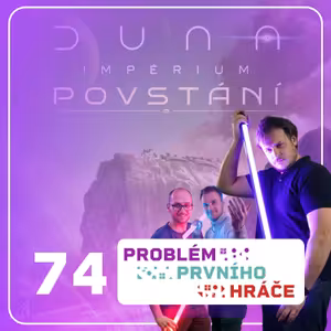 #74: Duna: Impérium - Povstání, Zbojníci a Trolí palec